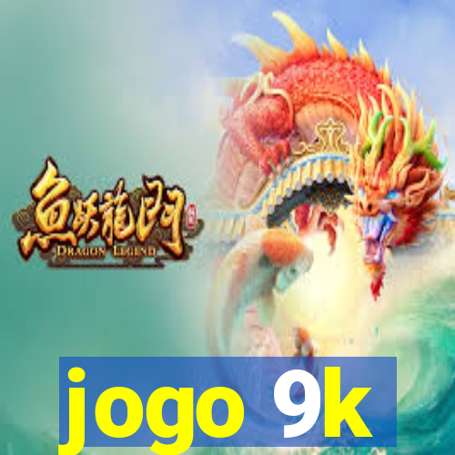 jogo 9k