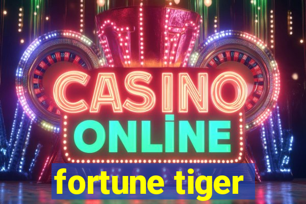 fortune tiger