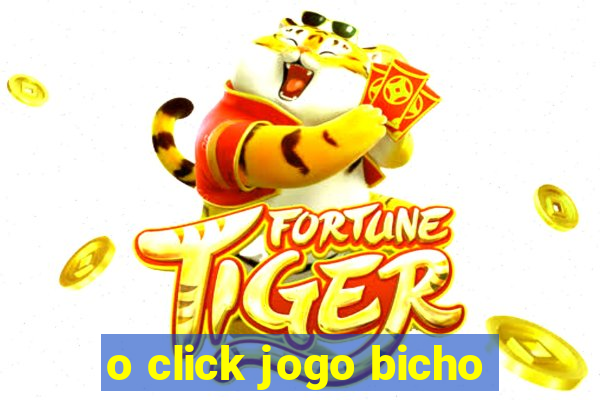 o click jogo bicho