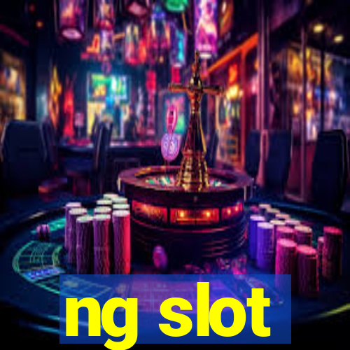 ng slot