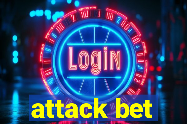 attack bet