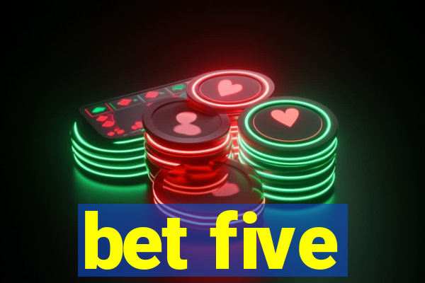 bet five