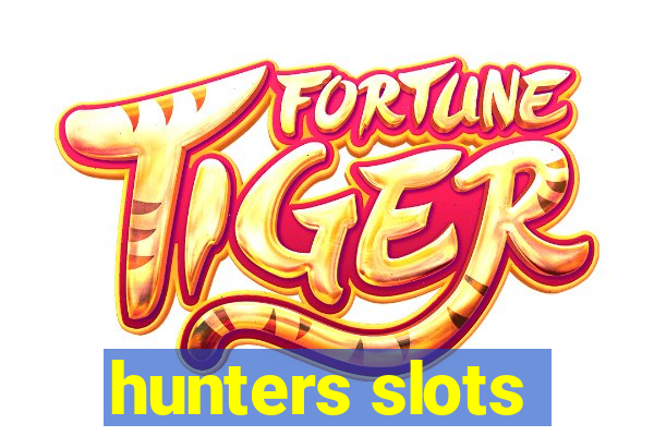 hunters slots