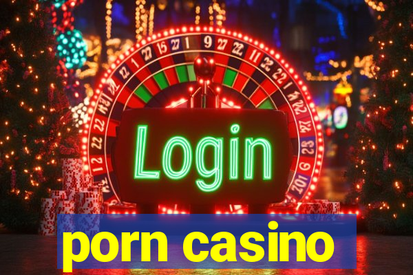 porn casino