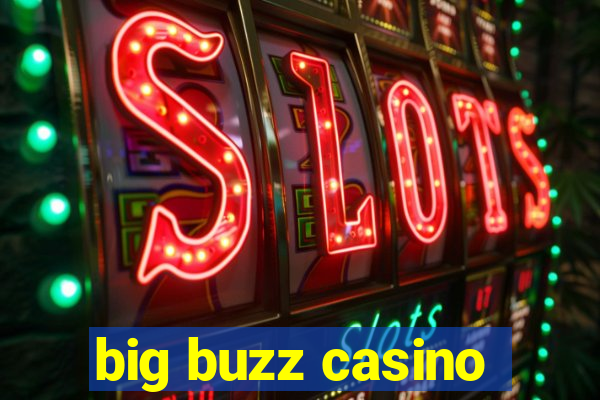 big buzz casino