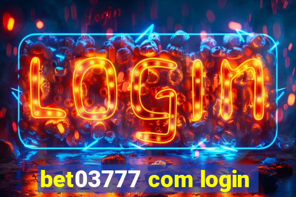 bet03777 com login