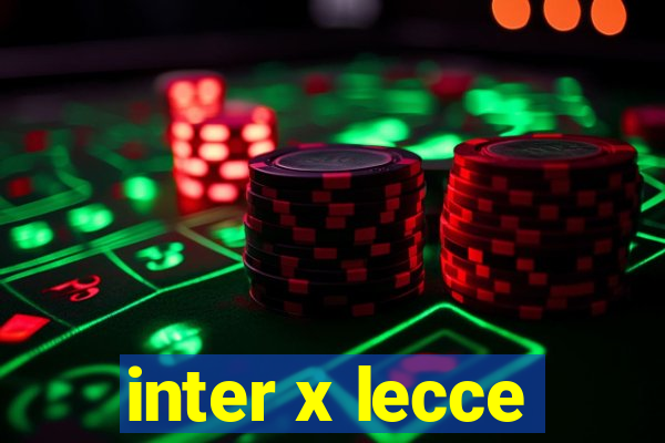 inter x lecce