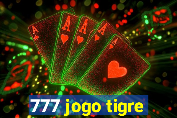 777 jogo tigre