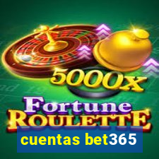 cuentas bet365