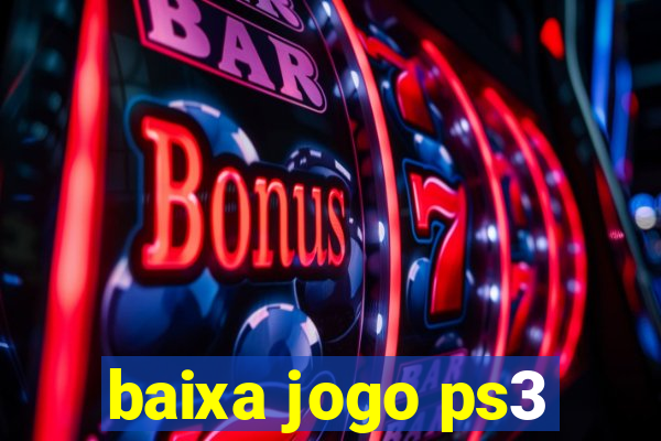 baixa jogo ps3