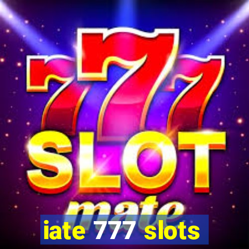 iate 777 slots