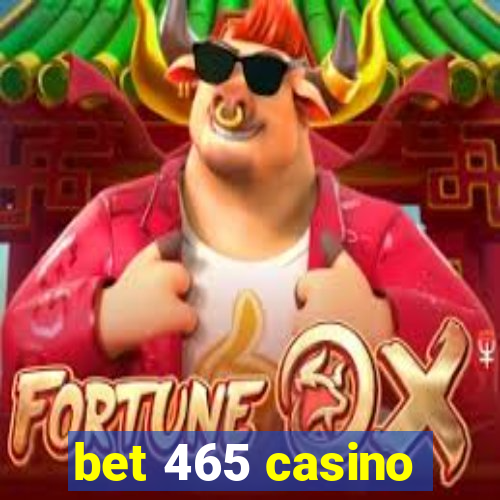 bet 465 casino