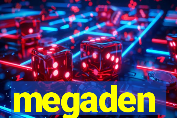 megaden