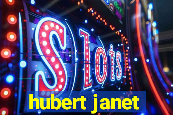 hubert janet