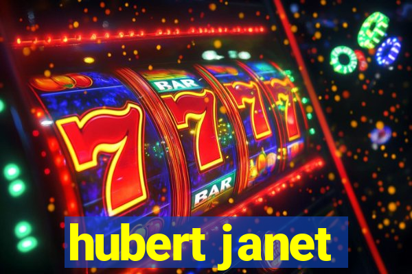 hubert janet