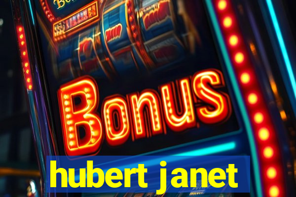 hubert janet