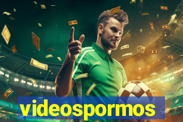 videospormos