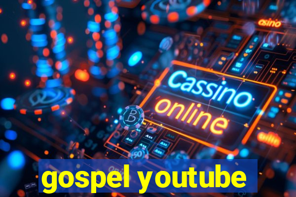 gospel youtube