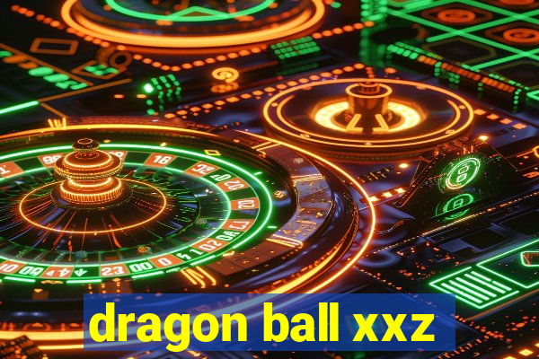 dragon ball xxz