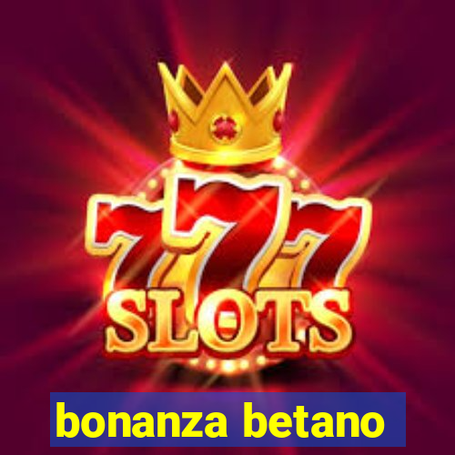 bonanza betano