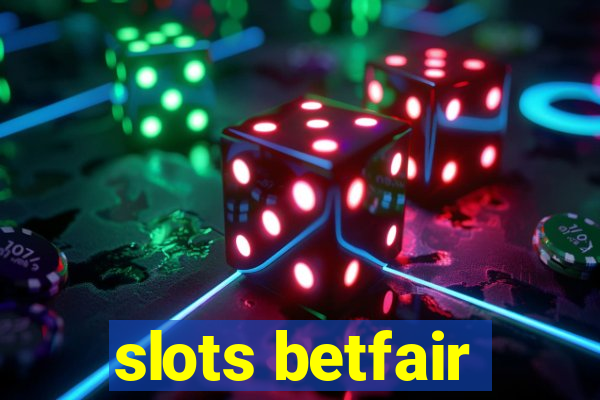 slots betfair