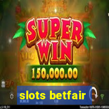 slots betfair