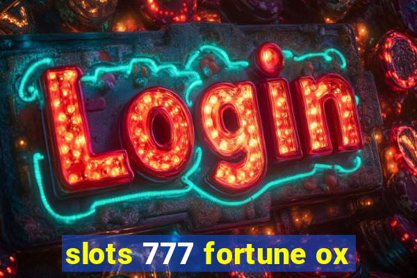 slots 777 fortune ox