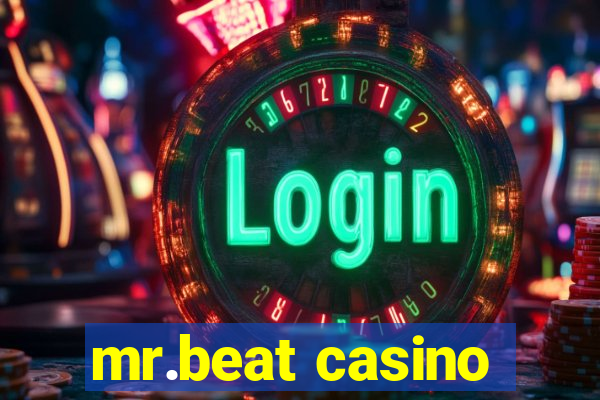 mr.beat casino