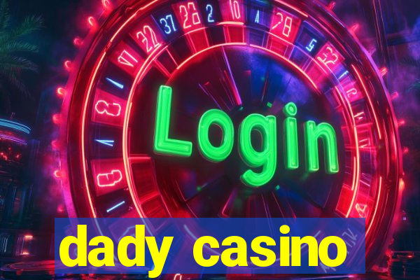 dady casino