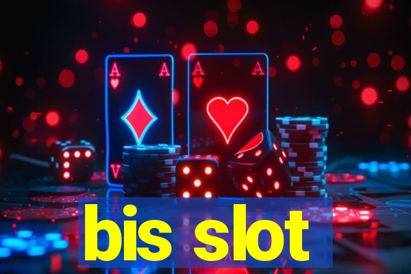 bis slot