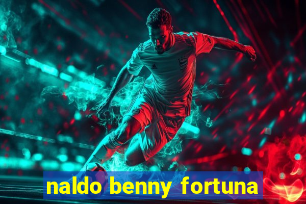 naldo benny fortuna