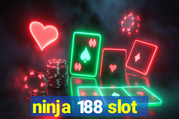 ninja 188 slot