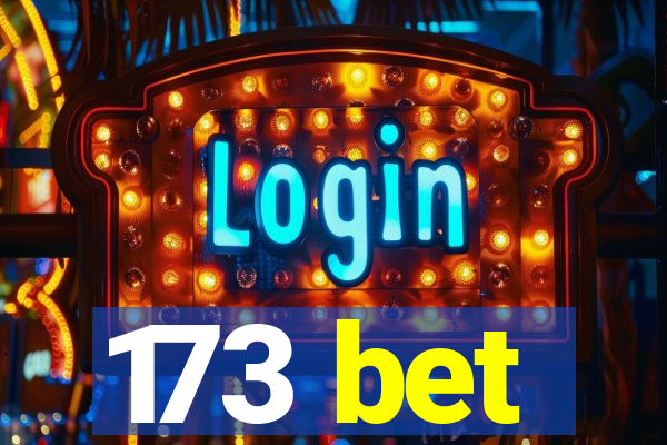 173 bet