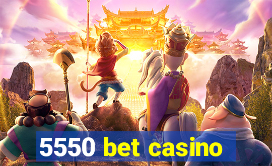 5550 bet casino