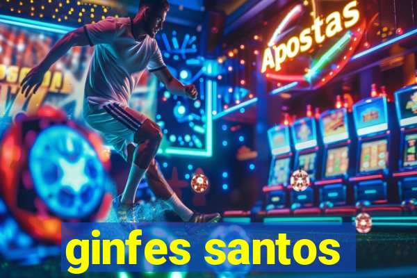 ginfes santos