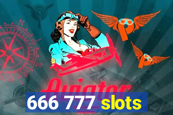 666 777 slots