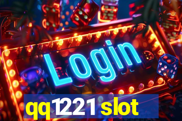 qq1221 slot