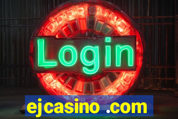 ejcasino .com