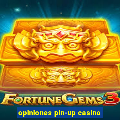 opiniones pin-up casino