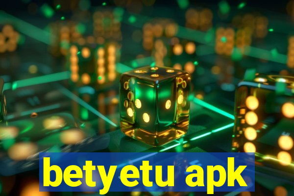 betyetu apk