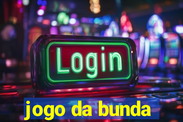 jogo da bunda