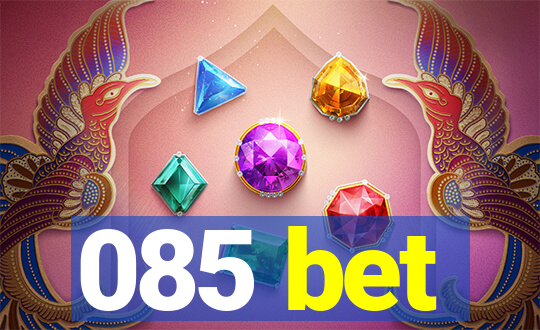 085 bet