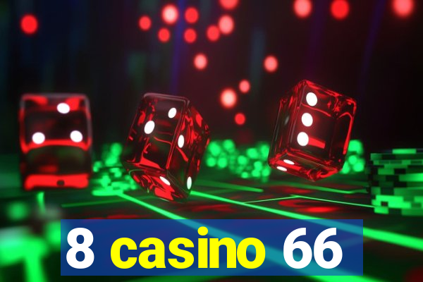 8 casino 66