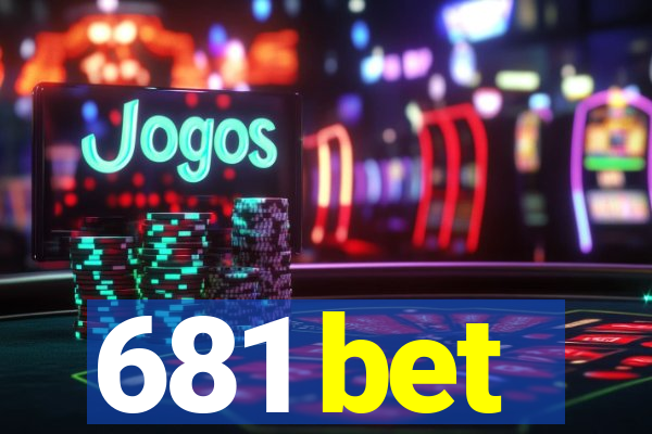 681 bet