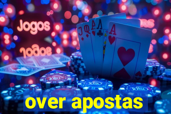 over apostas