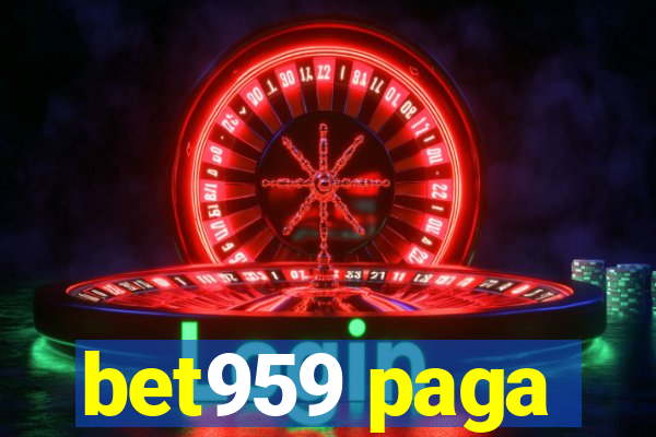 bet959 paga