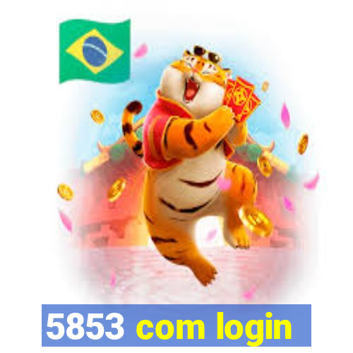 5853 com login