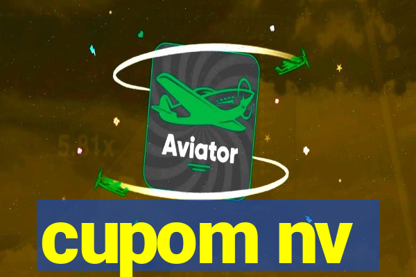 cupom nv