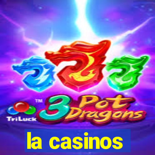 la casinos