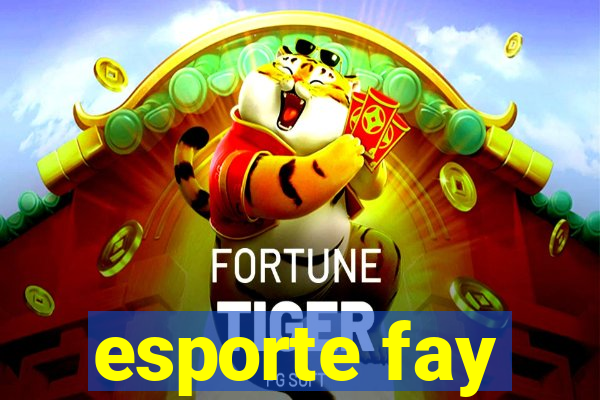 esporte fay